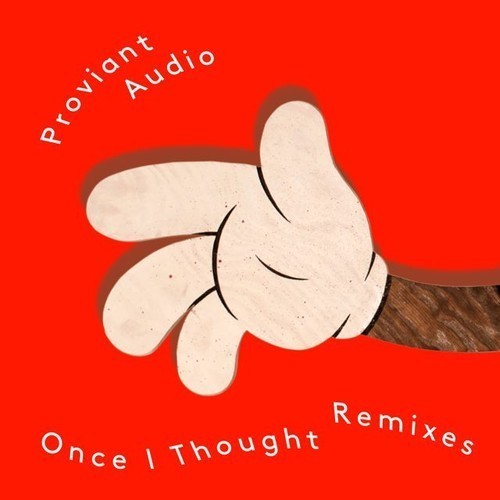 Proviant Audio - Once I Thought (Leon Sweet's Wizard Remix)